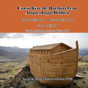 Curso Livre de Bacharel em Arqueologia Bíblica